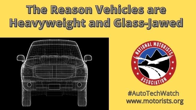 The Reason Vehicles are Heavyweight and Glass-Jawed